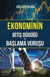 Ekonominin Bitiş Düdüğü ve Başlama Vuruşu