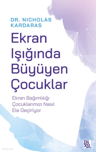 Ekran Işığında Büyüyen Çocuklar