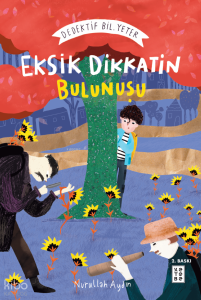 Eksik Dikkatin Bulunuşu: Dedektif Bil. Yeter