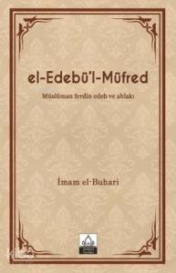 El-Edebü'l-Müfred; Müslüman Ferdin Edeb ve Ahlakı
