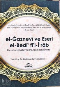 El Gaznevi Ve Eseri El Bedi Fi'l İrab Metodu Ve Nahiv Tarihi Açısından Önemi