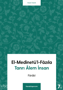 El-Medinetü'l-Fazıla; Tanrı Alem İnsan