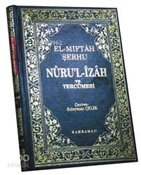 El-Miftah Şerhi| Nuru'l-İzah ve Tercümesi (Hanefi)
