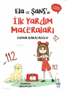 Ela ve Şans’ın İlk Yardım Maceraları