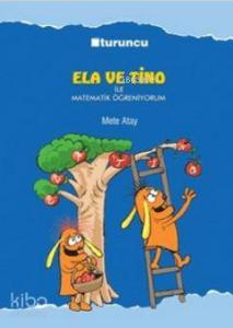 Ela ve Tino ile Matematik Öğreniyorum