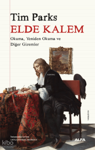 Elde Kalem;Okuma, Yeniden Okuma ve Diğer Gizemler