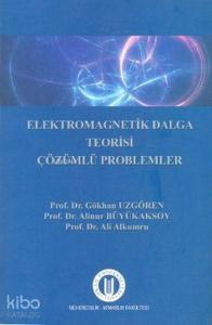 Elektromanyetik Dalga Teorisi Çözümlü Problemler