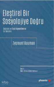 Eleştirel Bir Sosyolojiye Doğru ;Sağduyu ve Özgürleşme Üzerine Bir Deneme
