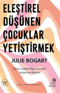 Eleştirel Düşünen Çocuklar Yetiştirmek