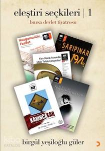 Eleştiri Seçkileri 1; Bursa Devlet Tiyatrosu