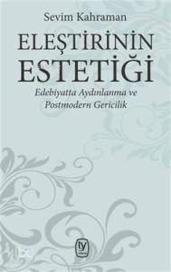 Eleştirinin Estetiği; Edebiyatta Aydınlanma ve Postmodern Gericilik