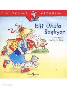 Elif Okula Başlıyor; İlk Okuma Kitabım