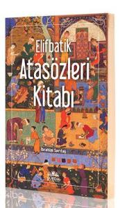 Elifbatik Atasözleri