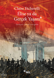Élise ya da Gerçek Yaşam