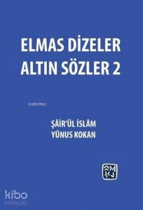 Elmas Dizeler Altın Sözler - 2