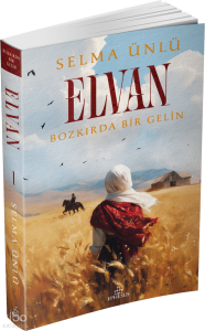 Elvan: Bozkırda Bir Gelin