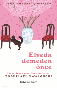 Elveda Demeden Önce