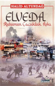 Elveda Ruhumun Çocukluk Aşkı