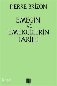 Emeğin ve Emekçilerin Tarihi