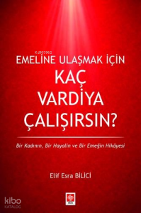 Emeline Ulaşmak İçin Kaç Vardiya Çalışırsın?