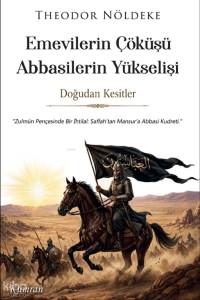 Emevilerin Çöküşü Abbasilerin Yükselişi