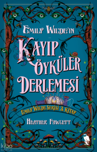 Emily Wilde'ın Kayıp Öyküler Derlemesi;Emily Wilde Serisi 3. Kitap