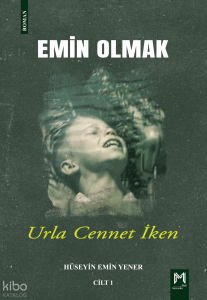 Emin Olmak 1- Urla Cennet İken