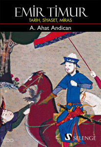 Emir Timur;Tarih, Siyaset, Miras