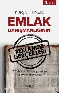 Emlak Danişmanliğinin Reklamsiz Gerçekleri