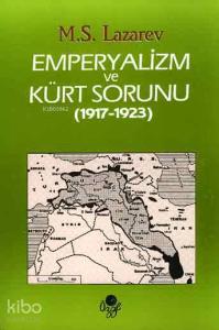 Emperyalizm ve Kürt Sorunu (1917 - 1923)