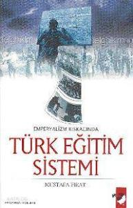 Emperyalizmin Kıskacında Türk Eğitim Sistemi