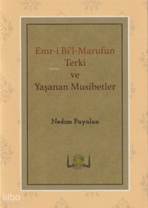Emr-i Bi'l-Marufun Terki ve Yaşanan Musibetler