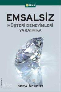 Emsalsiz Müşteri Deneyimleri Yaratmak