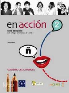 En Accion 2 Cuaderno de Actividades (Etkinlik Kitabı +Audio Descargable); İspanyolca Orta Seviye