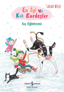 En İyi Kız Kardeşler ;Kış Eğlencesi