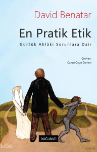 En Pratik Etik;Günlük Ahlâki Sorunlara Dair
