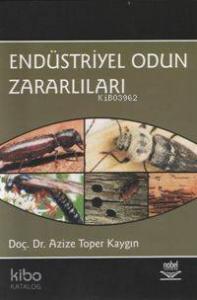 Endüstriyel Odun Zararlıları