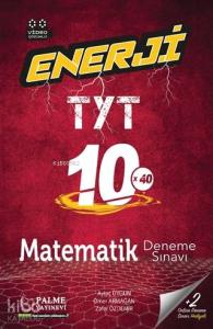 Enerji TYT Matematik 10 Deneme Sınavı