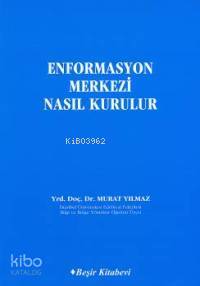 Enformasyon Merkezi Nasıl Kurulur