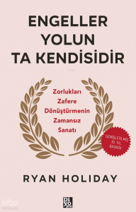 Engeller Yolun Ta Kendisidir