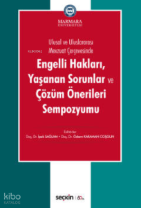 Engelli Hakları, Yaşanan Sorunlar ve Çözüm Önerileri Sempozyumu