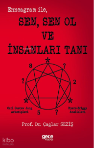 Enneagram ile Sen Sen Ol ve İnsanları Tanı