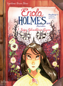 Enola Holmes’un Maceraları 3 -    Beyaz Gelinciklerin Gizemi
