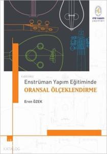 Enstrüman Yapım Eğitiminde Oransal Ölçeklendirme