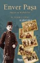 Enver Paşa; Hayatı ve Makaleleri