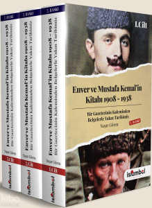 Enver ve Mustafa Kemal’in Kitabı 1908-1938 (3 Cilt Takım)