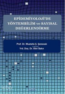 Epidemiyoloji'de Yöntembilim ve Sayısal Değerlendirme