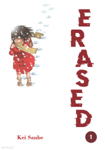 Erased Cilt 1