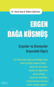 Ergen Dağa Küsmüş;Ergenler ve Ebeveynler Arasındaki Köprü