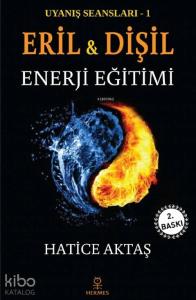 Eril ve Dişil Enerji Eğitimi; Uyanış Seansları - 1